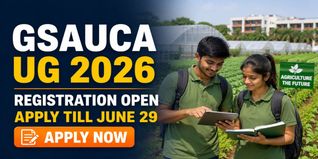 GSAUCA UG 2026-27 Registration Begins at ug.gsauca.in; Check Last Date to Apply